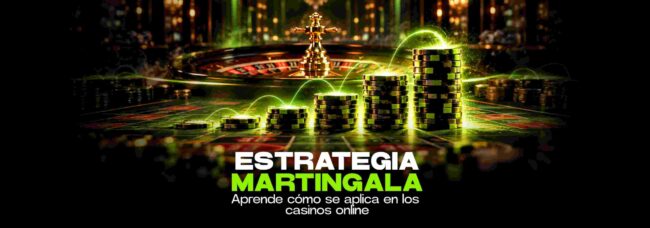 que es la estrategia martingala